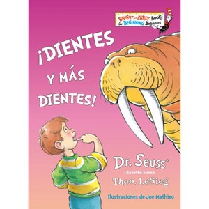 ¡Dientes Y Más Dientes! (the Tooth Book Spanish Edition) - (Bright & Early Books) by  Dr Seuss (Hardcover) - 1 of 1