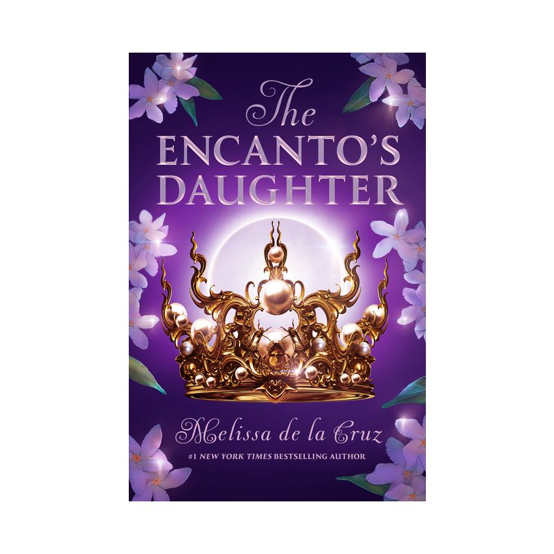 The Encanto&#39;s Daughter - by  Melissa de la Cruz (Hardcover), 1 of 2