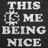 Womens Funny T Shirts This Is Me Being Nice Sarcastic Graphic Novelty Tee For Ladies - Crazy Dog Women's T Shirt - 2 of 4