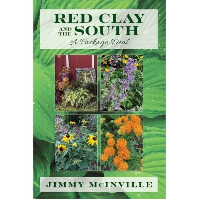 Red Clay and the South - by  Jimmy McInville (Paperback)