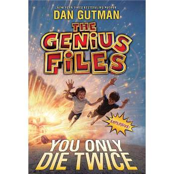 You Only Die Twice - (Genius Files) by  Dan Gutman (Paperback)