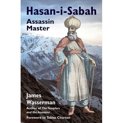 Hasan-I-Sabah - by  James Wasserman (Hardcover)