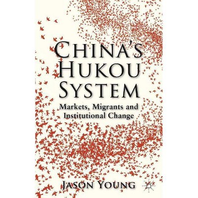 China's Hukou System - by  Jason Young (Hardcover)