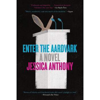 Enter the Aardvark - by  Jessica Anthony (Paperback)