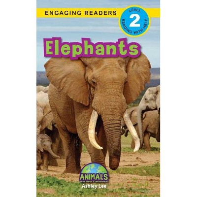 Elephants - (Animals That Make a Difference!) Large Print by  Ashley Lee (Hardcover)