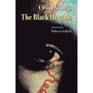 The Black Heralds - (Lannan Literary Selections) by  César Vallejo (Paperback) - 1 of 1