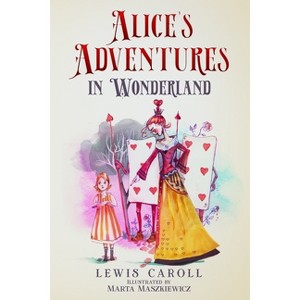 Alice's Adventures in Wonderland (Illustrated by Marta Maszkiewicz) - by  Lewis Carroll (Paperback) - 1 of 1
