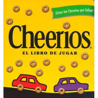 Cheerios El Libro de Jugar - by  Lee Wade (Board Book)