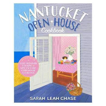 Nantucket Open-House Cookbook - by  Sarah Leah Chase (Paperback)