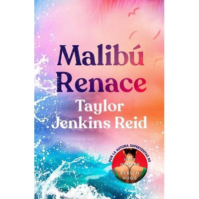 Malibu Renace - by  Taylor Jenkins Reid (Paperback)