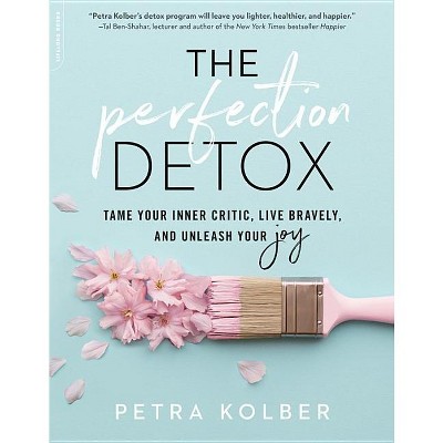 The Perfection Detox - by  Petra Kolber (Paperback)
