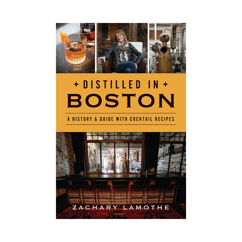 Distilled in Boston - (American Palate) by  Zachary Lamothe (Paperback), 1 of 2