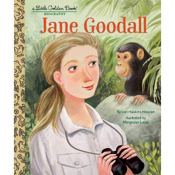 Jane Goodall: A Little Golden Book Biography - by  Lori Haskins Houran (Hardcover)