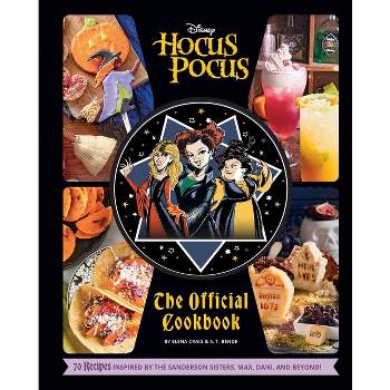 Hocus Pocus: The Official Cookbook - by  Elena Craig & S T Bende (Hardcover)