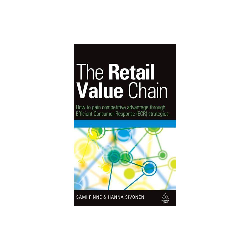 ISBN 9780749454562 product image for The Retail Value Chain - by Sami Finne & Hanna Sivonen (Hardcover) | upcitemdb.com
