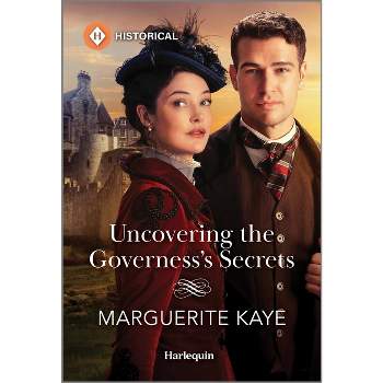 Uncovering the Governess's Secrets - by  Marguerite Kaye (Paperback)