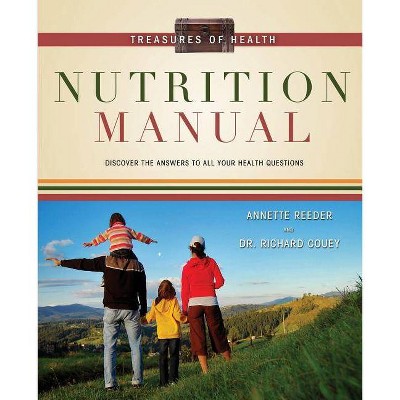 Treasures of Health Nutrition Manual - by  Annette Reeder & Richard Couey (Paperback)