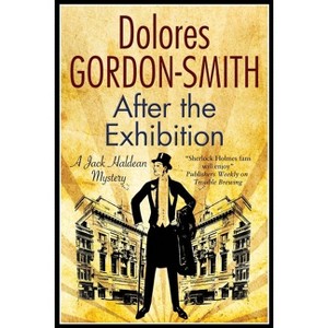 After the Exhibition - (Jack Haldean Mystery) by  Dolores Gordon-Smith (Paperback) - 1 of 1