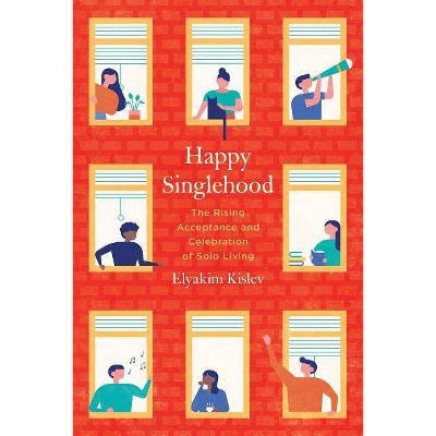 Happy Singlehood - by  Elyakim Kislev (Paperback)