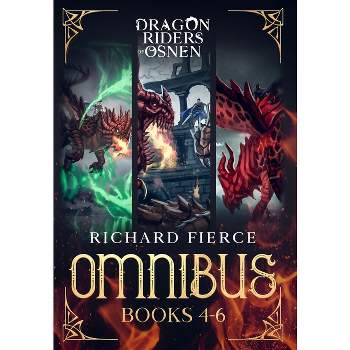 Dragon Riders of Osnen - (Dragon Riders of Osnen Omnibuses) by  Richard Fierce (Hardcover)