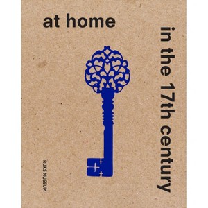 At Home in the 17th Century - (Paperback) - 1 of 1