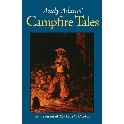 Andy Adams' Campfire Tales - (Paperback)