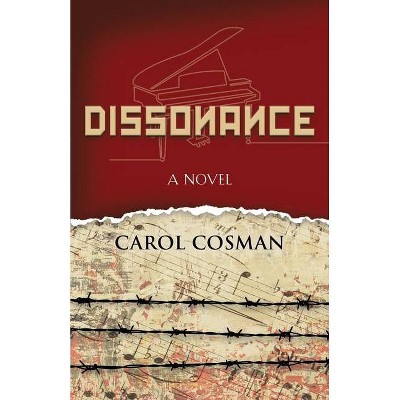 Dissonance - by  Carol Cosman (Paperback)