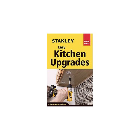 Stanley Easy Kitchen Upgrades Paperback David Toht