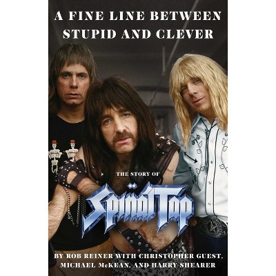 A Fine Line Between Stupid and Clever - by  Rob Reiner (Hardcover)