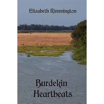 Burdekin Heartbeats - by  Elizabeth Rimmington (Paperback)