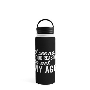 EnvyArt Reason Act My Age Water Bottle - Society6 - 1 of 4