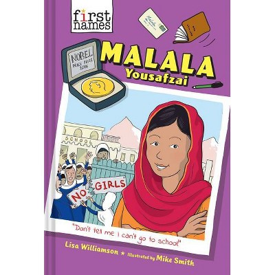 Malala Yousafzai - by  Lisa Williamson (Hardcover)