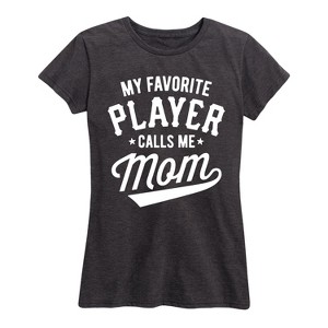 Women's - Instant Message - Favorite Player Calls Me Mom Short Sleeve Graphic T-Shirt - 1 of 4