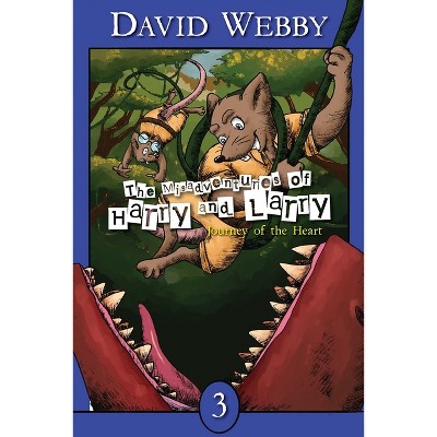 The Misadventures Of Harry and Larry - (The Misadventures of Harry and Larry) by  David Webby (Paperback)