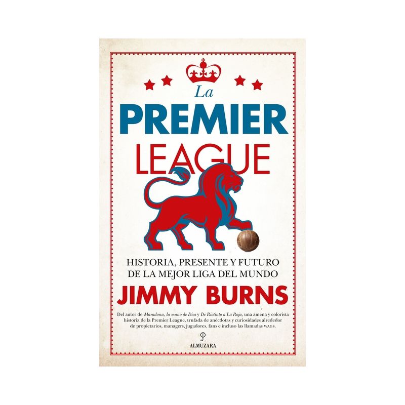 La Premier League - by  James Alexander Burns (Paperback), 1 of 2