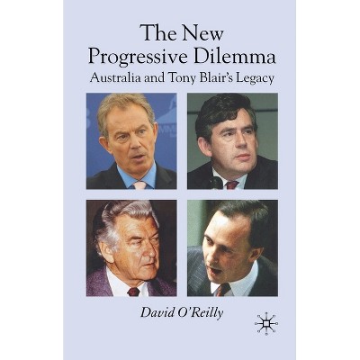 The New Progressive Dilemma - by  D O'Reilly (Paperback)