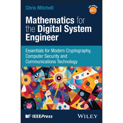 Mathematics for the Digital Systems Engineer - by  Chris Mitchell (Hardcover)