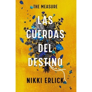 The Measure: Las Cuerdas del Destino - by  Nikki Erlick (Paperback) - 1 of 1