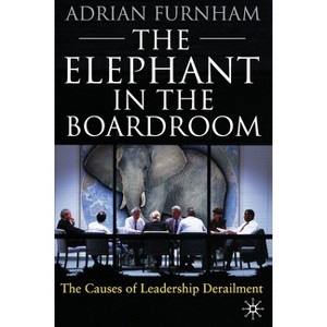 The Elephant in the Boardroom - by  A Furnham (Paperback) - 1 of 1