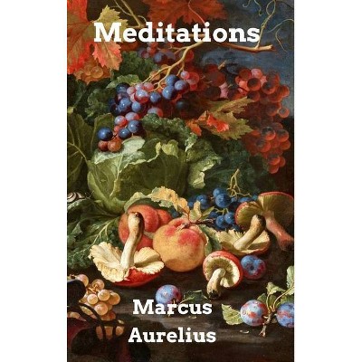 Meditations - by  Marcus Aurelius (Hardcover)