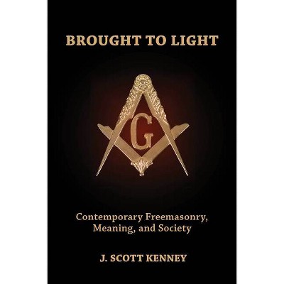 Brought to Light - by  J Scott Kenney (Paperback)