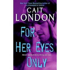 For Her Eyes Only - (Aisling Triplets) by  Cait London (Paperback) - 1 of 1