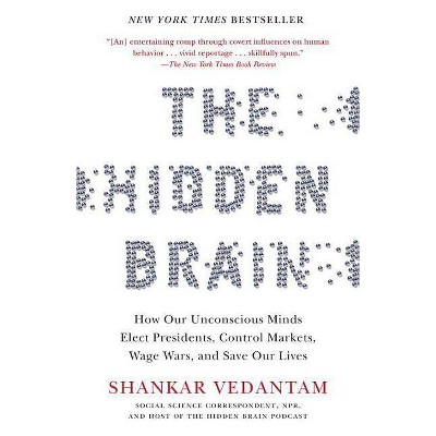 The Hidden Brain - by  Shankar Vedantam (Paperback)