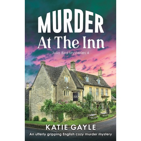 Murder At The Inn - (julia Bird Mysteries) By Katie Gayle (paperback ...