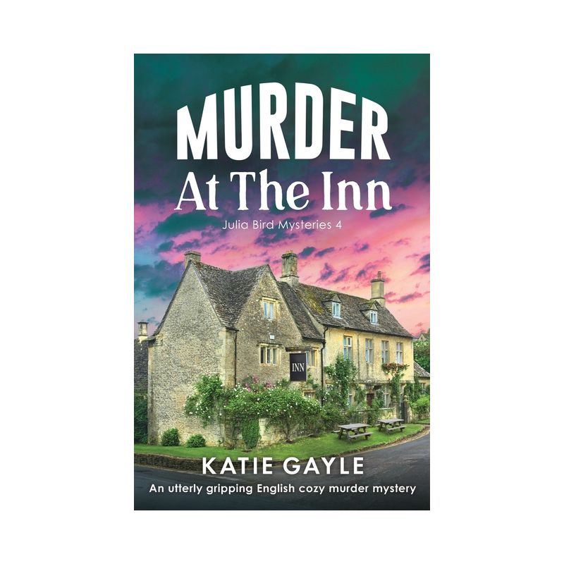 Murder at the Inn - (Julia Bird Mysteries) by  Katie Gayle (Paperback), 1 of 2