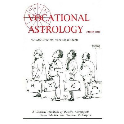 Vocational Astrology - by  Judith Hill (Paperback)