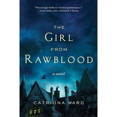 The Girl from Rawblood - by  Catriona Ward (Paperback)
