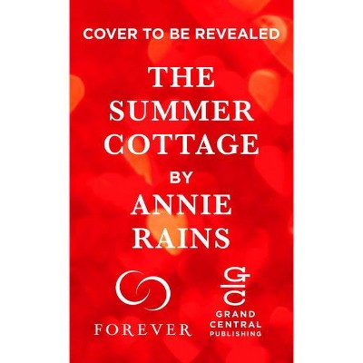 The Summer Cottage - (Somerset Lake) by  Annie Rains (Paperback)