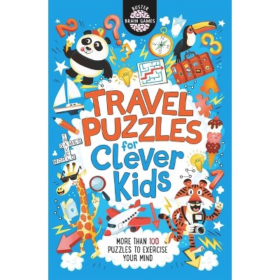 Travel Puzzles for Clever Kids(r) - (Buster Brain Games) by  Gareth Moore & Chris Dickason (Paperback)