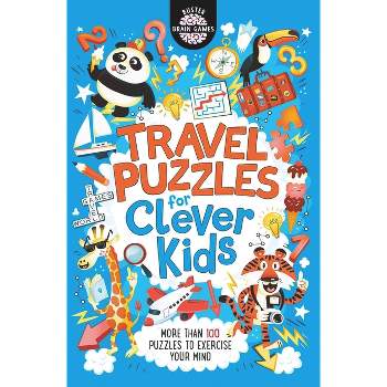 Travel Puzzles for Clever Kids(r) - (Buster Brain Games) by  Gareth Moore & Chris Dickason (Paperback)